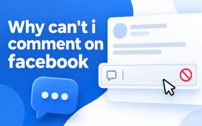 Why Can’t I Comment on Facebook? Causes & Quick Fixes